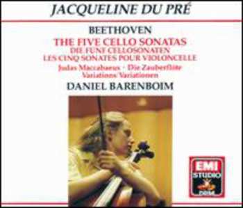 Album Jacqueline Du Pré: Beethoven: The Five Cello Sonatas "Magic Flute" And "Judas Maccabaeus" Variations