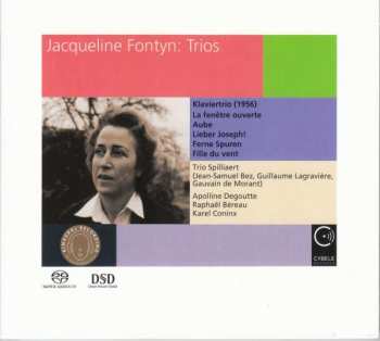 SACD Jacqueline Fontyn: Klaviertrio - la Fenêtre Ouverte - Aube - Lieber Joseph! - Ferne Spuren  - Fille Du Vent 483958
