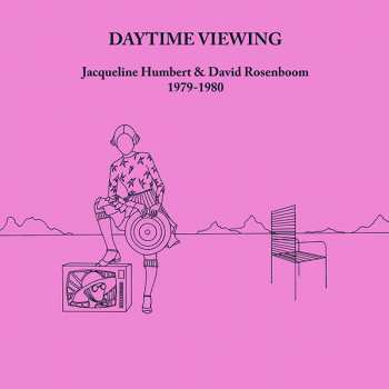 Album Jacqueline Humbert: Daytime Viewing (1979-1980)