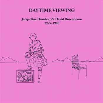 2LP Jacqueline Humbert: Daytime Viewing (1979-1980) 500828