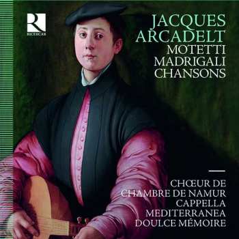 Album Jacques Arcadelt: Motetti - Madrigali - Chansons