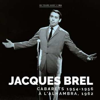 Album Jacques Brel: Cabarets (1954-1956) / À l’Alhambra (1962)