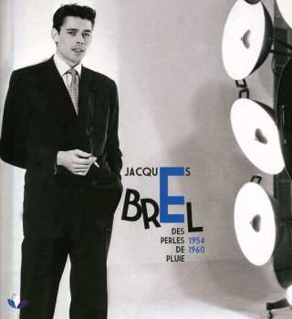 2CD Jacques Brel: Des Perles De Pluie 1954 1960 539250