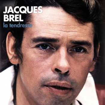 Album Jacques Brel: La tendresse