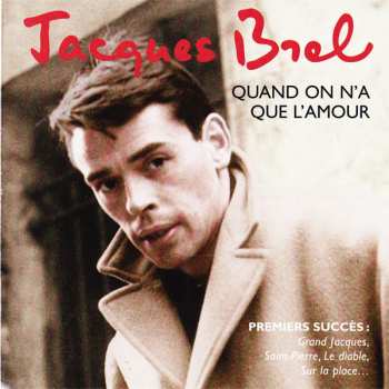 Album Jacques Brel: Quand On N'A Que L'Amour