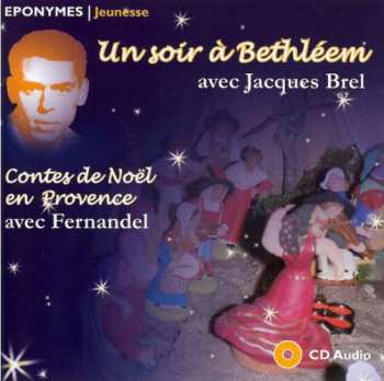 Album Jacques Brel: Un Soir À Bethléem / Contes De Noël En Provence