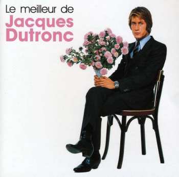 Album Jacques Dutronc: Le Meilleur De Jacques Dutronc