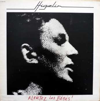 Album Jacques Higelin: Alertez Les Bébés!
