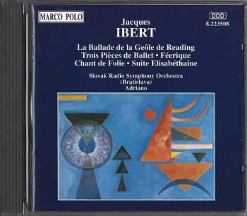 Album Jacques Ibert: La Ballade de la Geôle de Reading / Trois Pièces de Ballet / Féérique / Chant De Folie / Suite Elisabéthaine