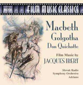 Album Jacques Ibert: Macbeth • Golgotha • Don Quichotte