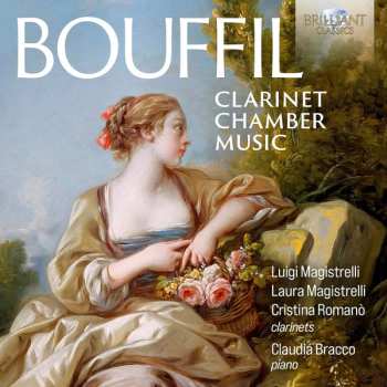 Album Jacques-Jules Bouffil: Clarinet Chamber Music