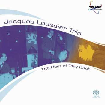 Album Jacques Loussier Trio: The Best Of Play Bach
