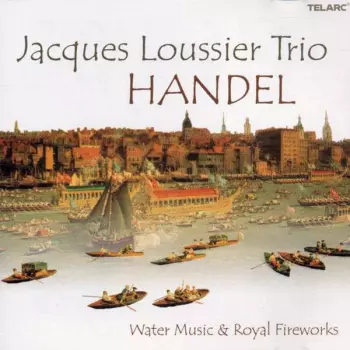 Jacques Loussier Trio: Water Music & Royal Fireworks