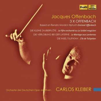 Album Jacques Offenbach: 3 x Offenbach (Based On Renato Mordo's Triptych "Dreimal Offenbach")