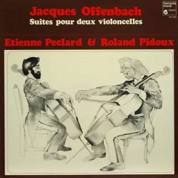 Jacques Offenbach Suites Pour Deux Violoncelles