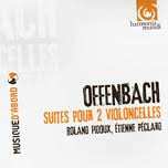 CD Jacques Offenbach: Suites Pour 2 Violoncelles 230539