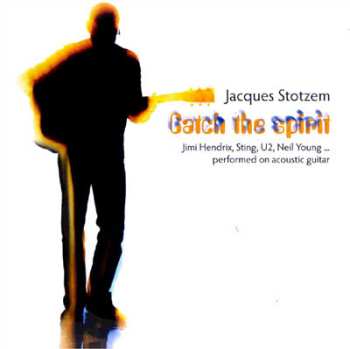 Album Jacques Stotzem: Catch The Spirit