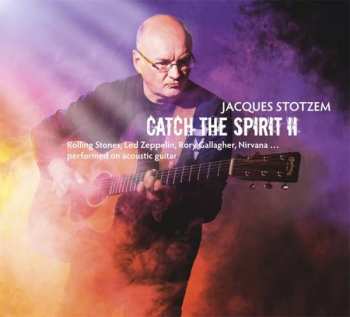 Album Jacques Stotzem: Catch The Spirit II