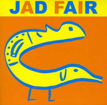 Album Jad Fair: His Name Itself Is Music