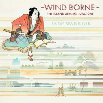 Jade Warrior: Wind Borne: The Island Albums 1974 - 1978