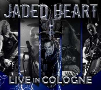 Album Jaded Heart: Live In Cologne