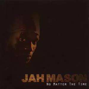 Jah Mason: No Matter The Time