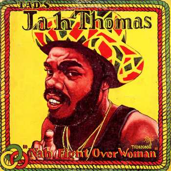 Album Jah Thomas: Nah Fight Over Woman