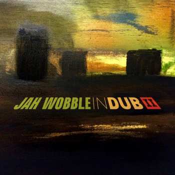 Album Jah Wobble: In Dub II