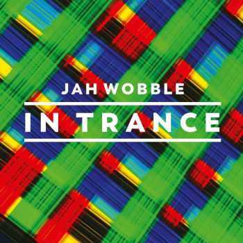 Album Jah Wobble: In Trance