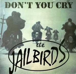 LP Jailbirds: Don't You Cry 410647