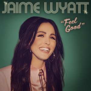 LP Jaime Wyatt: Feel Good 495276