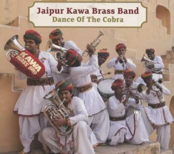 CD Jaipur Kawa Brass Band: Dance Of The Cobra 449383