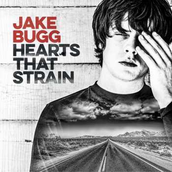 Album Jake Bugg: Hearts That Strain