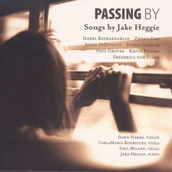 CD Jake Heggie: Passing By (Songs By Jake Heggie) 510686