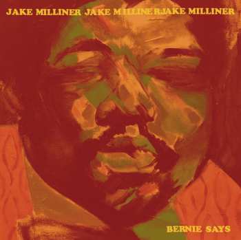Album Jake Milliner: Bernie Says