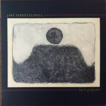 Jake Xerxes Fussell: Out Of Sight
