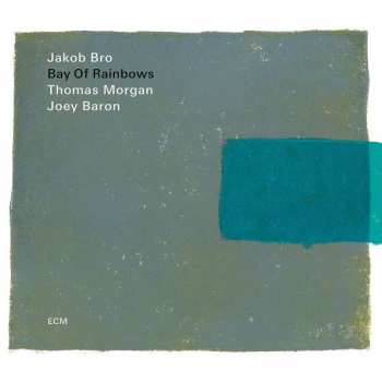 CD Jakob Bro: Bay Of Rainbows 298039