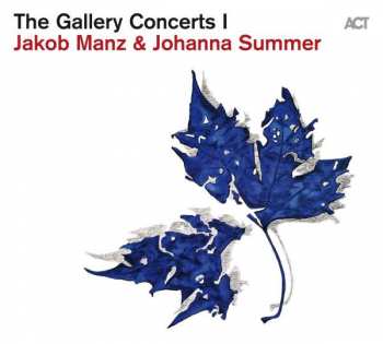 Album Jakob / Johanna Sum Manz: The Gallery Concerts I
