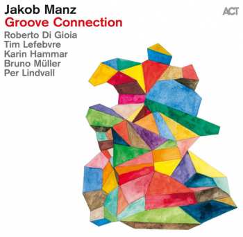 Album Jakob Manz: Groove Connection