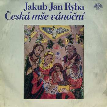 LP Jakub Jan Ryba: Česká Mše Vánoční 506221