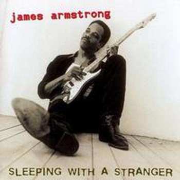 Album James Armstrong: Sleeping With A Stranger