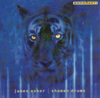 CD James Asher: Shaman Drums 448293