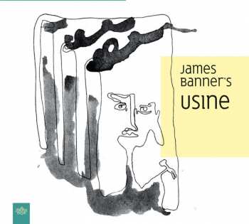 Album James Banner's USINE: James Banner's USINE