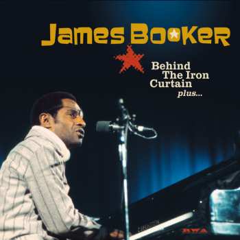 Album James Booker: Behind The Iron Curtain Plus...