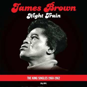 Album James Brown: Night Train - The King Singles 1960-1962