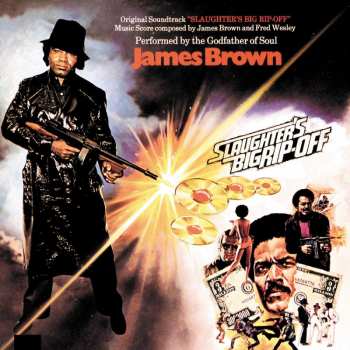 Album James Brown: Slaughter's Big Rip-Off (Original Motion Picture Soundtrack)