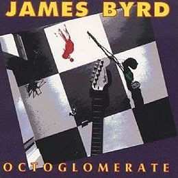 Album James Byrd: Octoglomerate