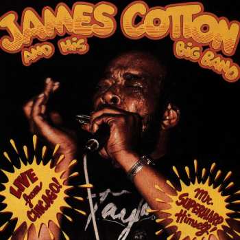 CD James Cotton And His Big Band: Live From Chicago - Mr. Superharp Himself! 452121