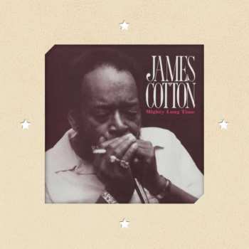 CD James Cotton: Mighty Long Time 350919