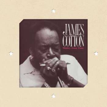 Album James Cotton: Mighty Long Time
